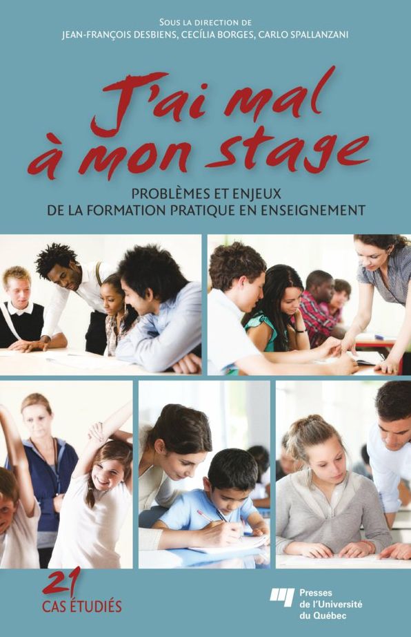 J'ai mal à mon stage: Problèmes et enjeux de la formation pratique en enseignement