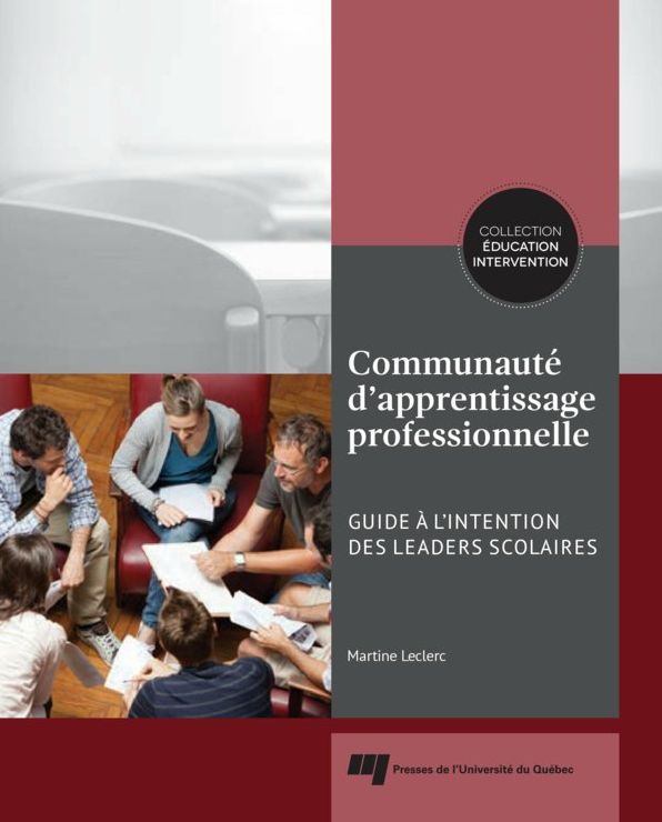 Communauté d'apprentissage professionnelle: Guide à l'intention des leaders scolaires