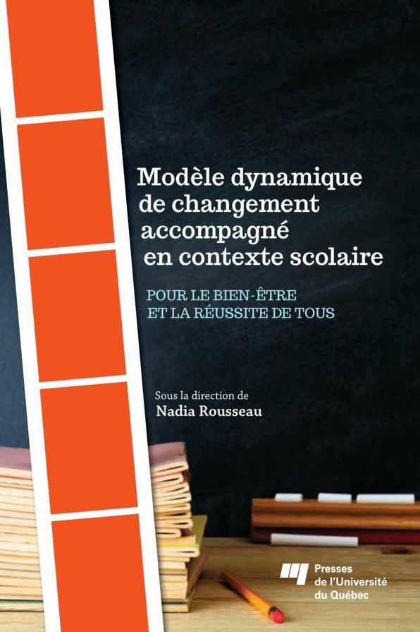 Modèle dynamique de changement accompagné en contexte scolaire: Pour le bien-être et la réussite de tous