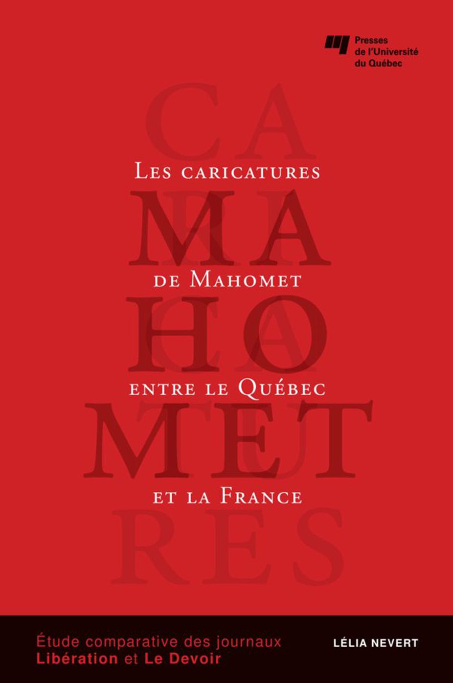 Les caricatures de Mahomet entre le Québec et la France: Étude comparative des journaux Libération et Le Devoir