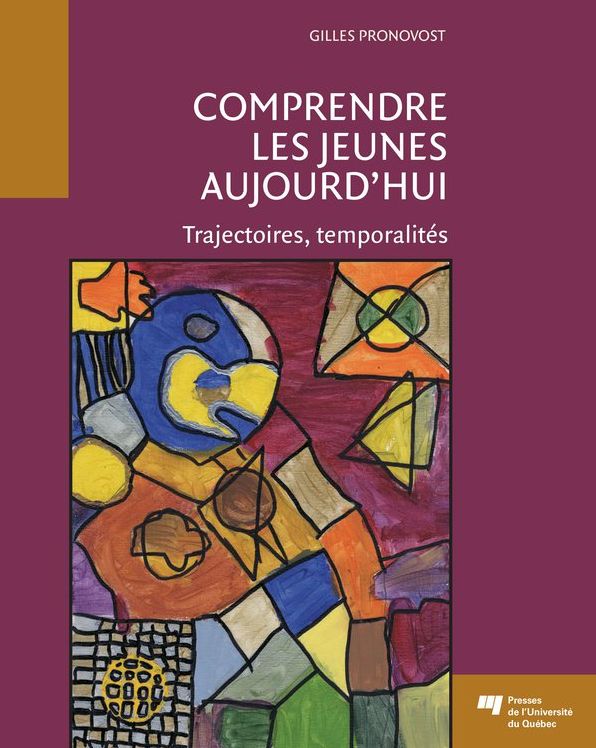 Comprendre les jeunes aujourd'hui: Trajectoires, temporalités