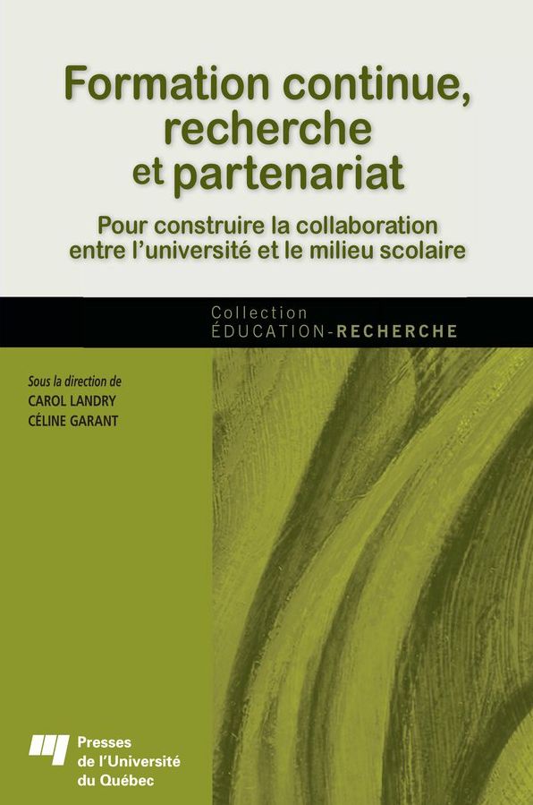 Formation continue, recherche et partenariat: Pour construire la collaboration entre l'université et le milieu scolaire