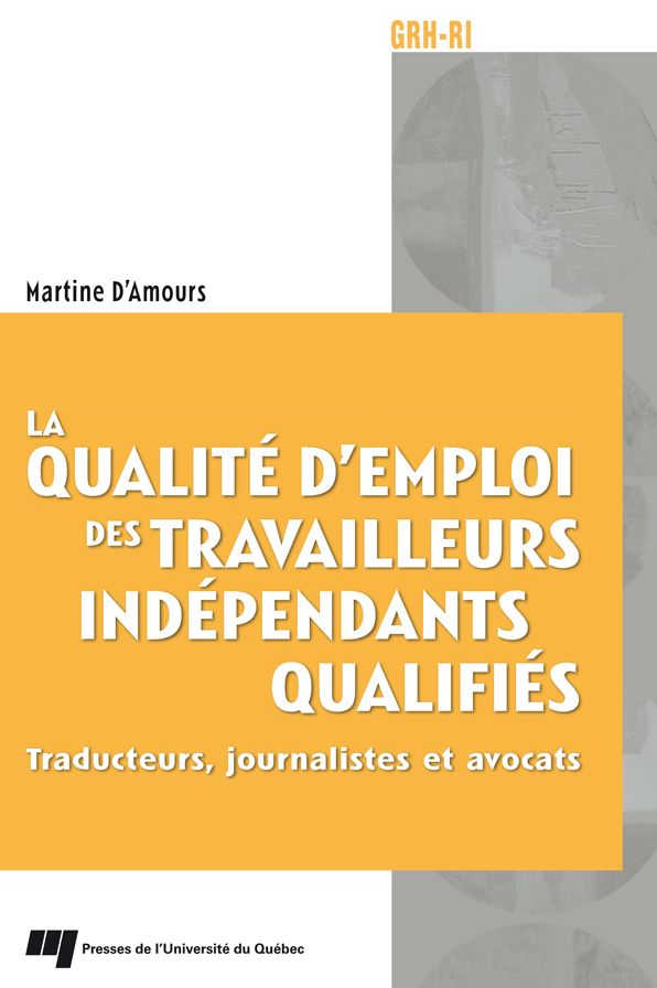 La qualité d'emploi des travailleurs indépendants qualifiés: Traducteurs, journalistes et avocats