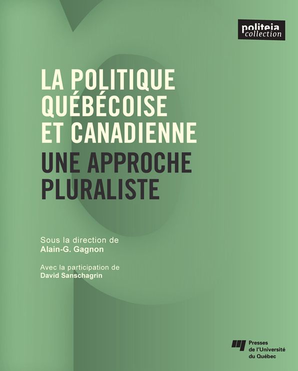 La politique québécoise et canadienne: Une approche pluraliste