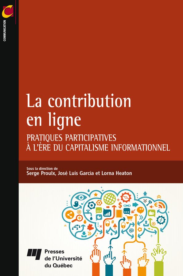 La contribution en ligne: Pratiques participatives à l'ère du capitalisme informationnel