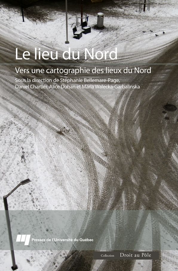 Le lieu du Nord: Vers une cartographie des lieux du Nord