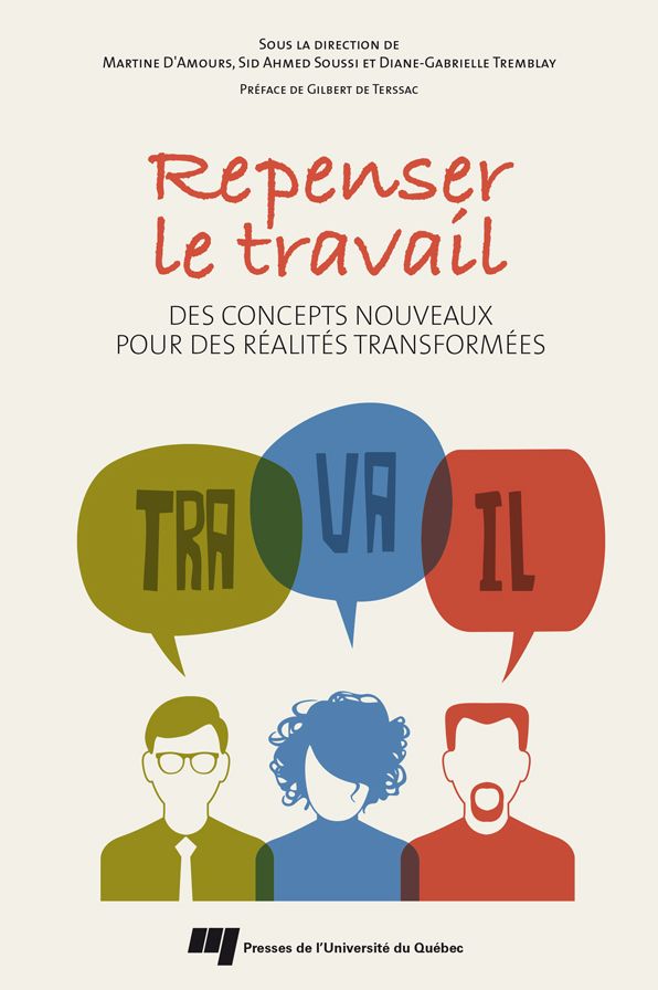Repenser le travail: Des concepts nouveaux pour des réalités transformées