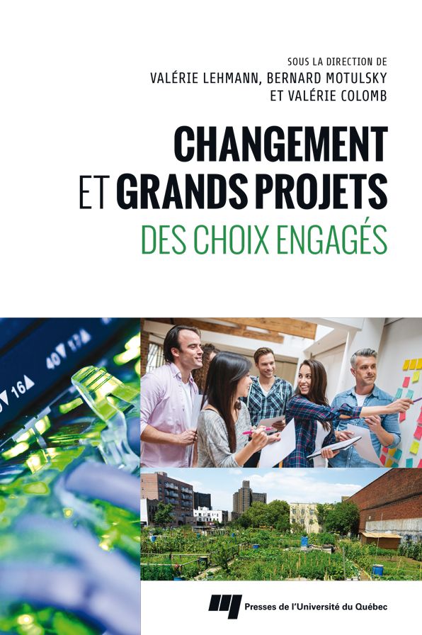 Changement et grands projets: Des choix engagés