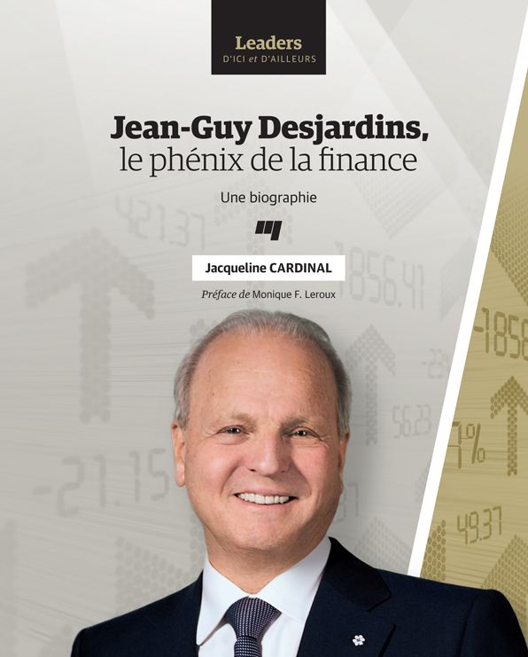 Jean-Guy Desjardins, le phénix de la finance: Une biographie