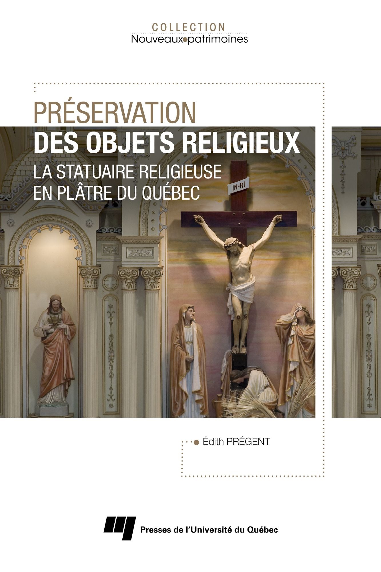 Préservation des objets religieux: La statuaire religieuse en plâtre du Québec