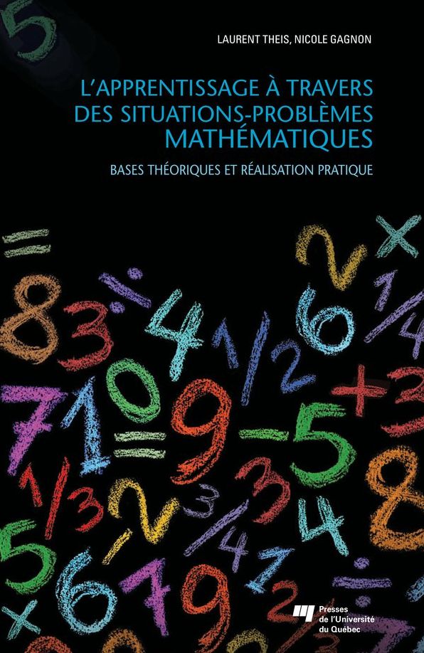 L'apprentissage à travers des situations-problèmes mathématiques: Bases théoriques et réalisation pratique