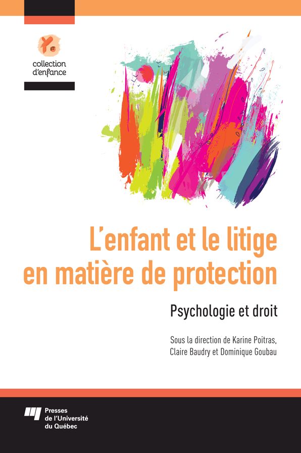 L'enfant et le litige en matière de protection: Psychologie et droit