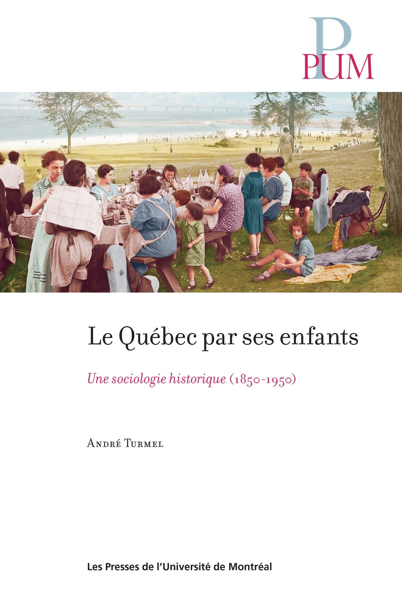 Le Québec par ses enfants: Une sociologie historique (1850-1950)