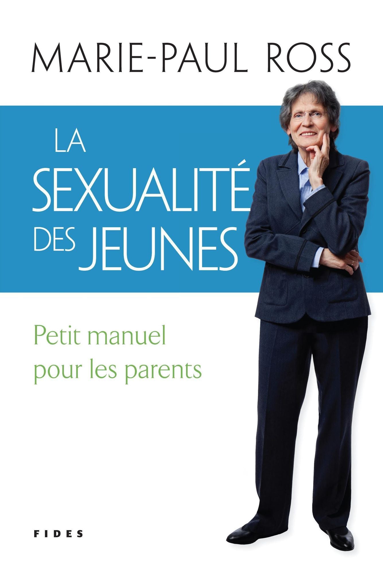 La sexualité des jeunes: Petit manuel pour les parents