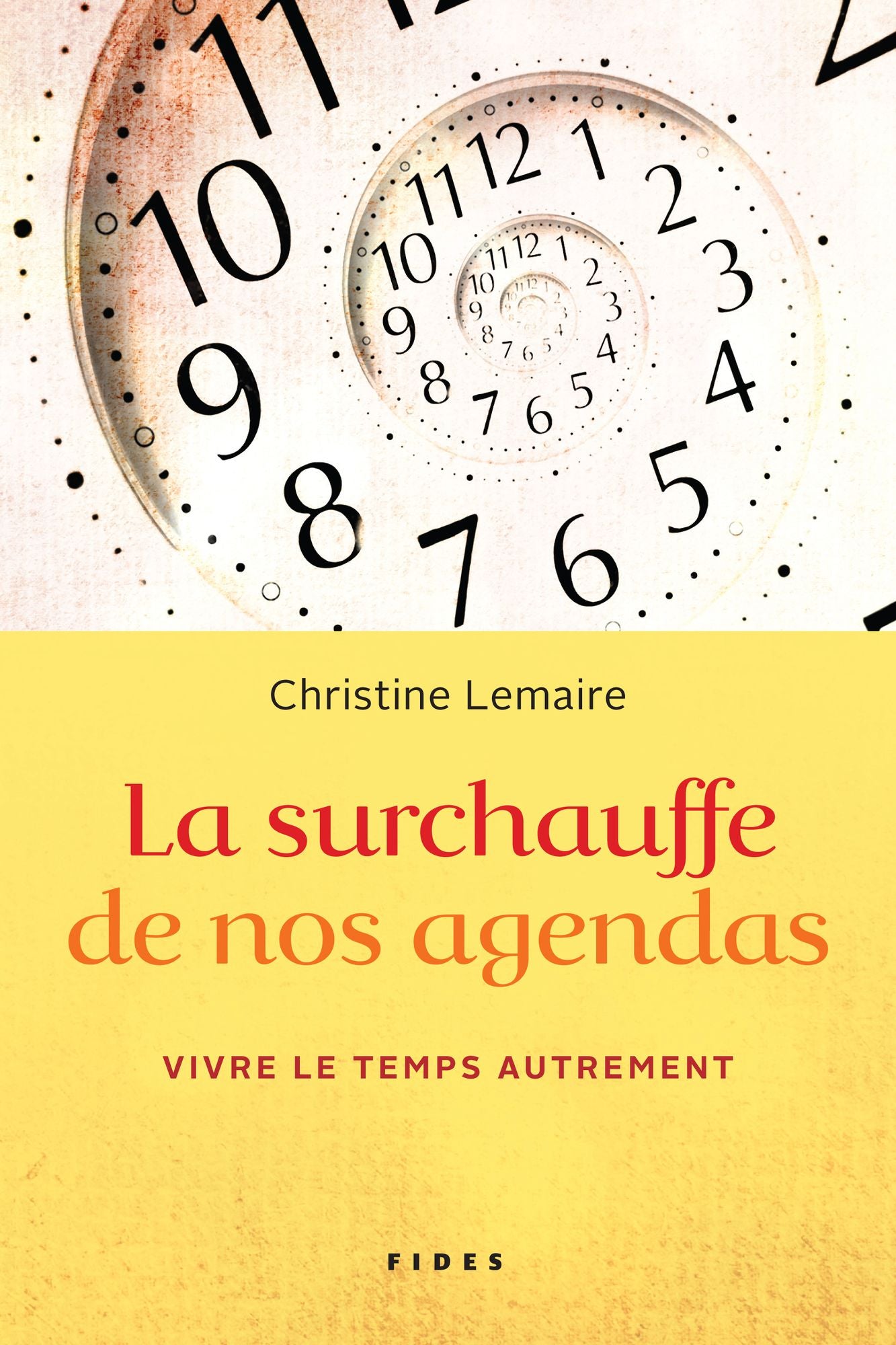 La surchauffe de nos agendas: Vivre le temps autrement