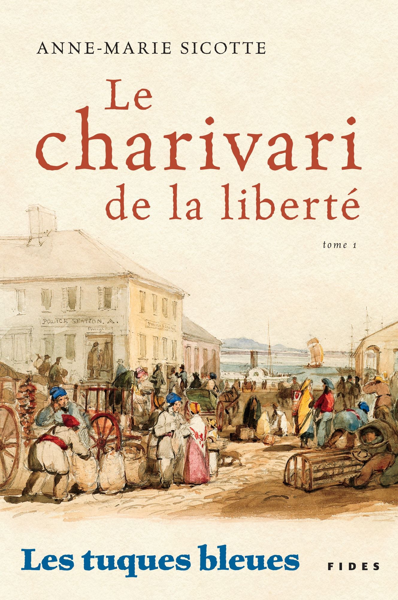 Le Charivari de la liberté: Les tuques bleues-Tome 1