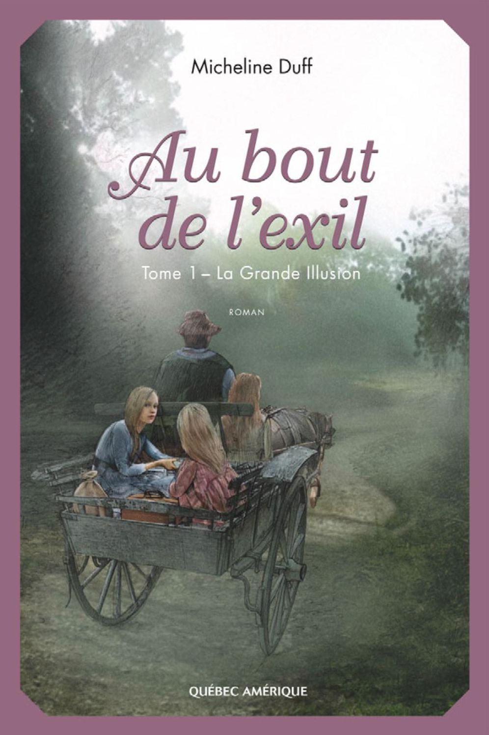 Au bout de l'exil, Tome 1: La grande illusion