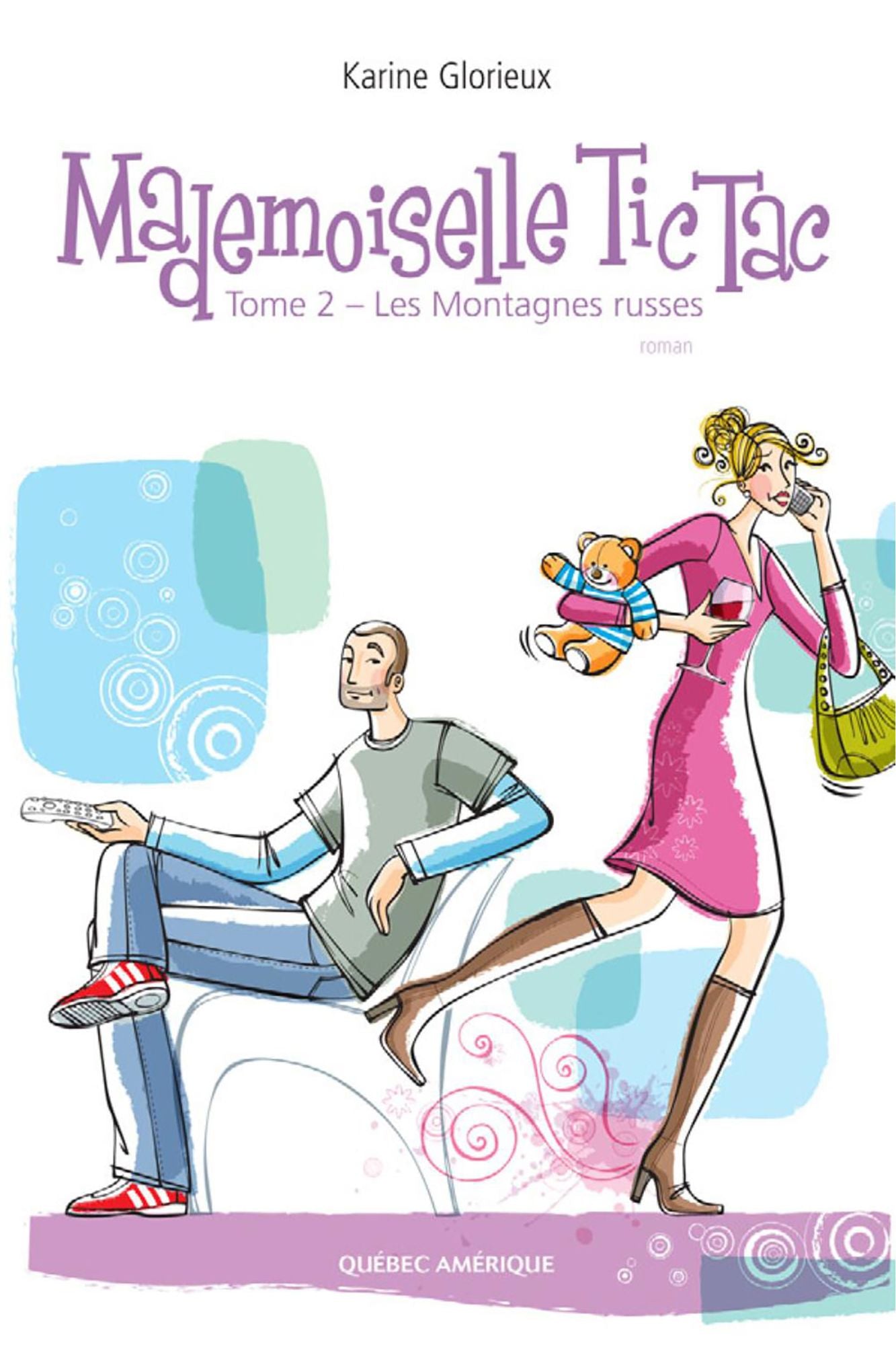 Mademoiselle Tic Tac - Tome 2: Les Montagnes russes