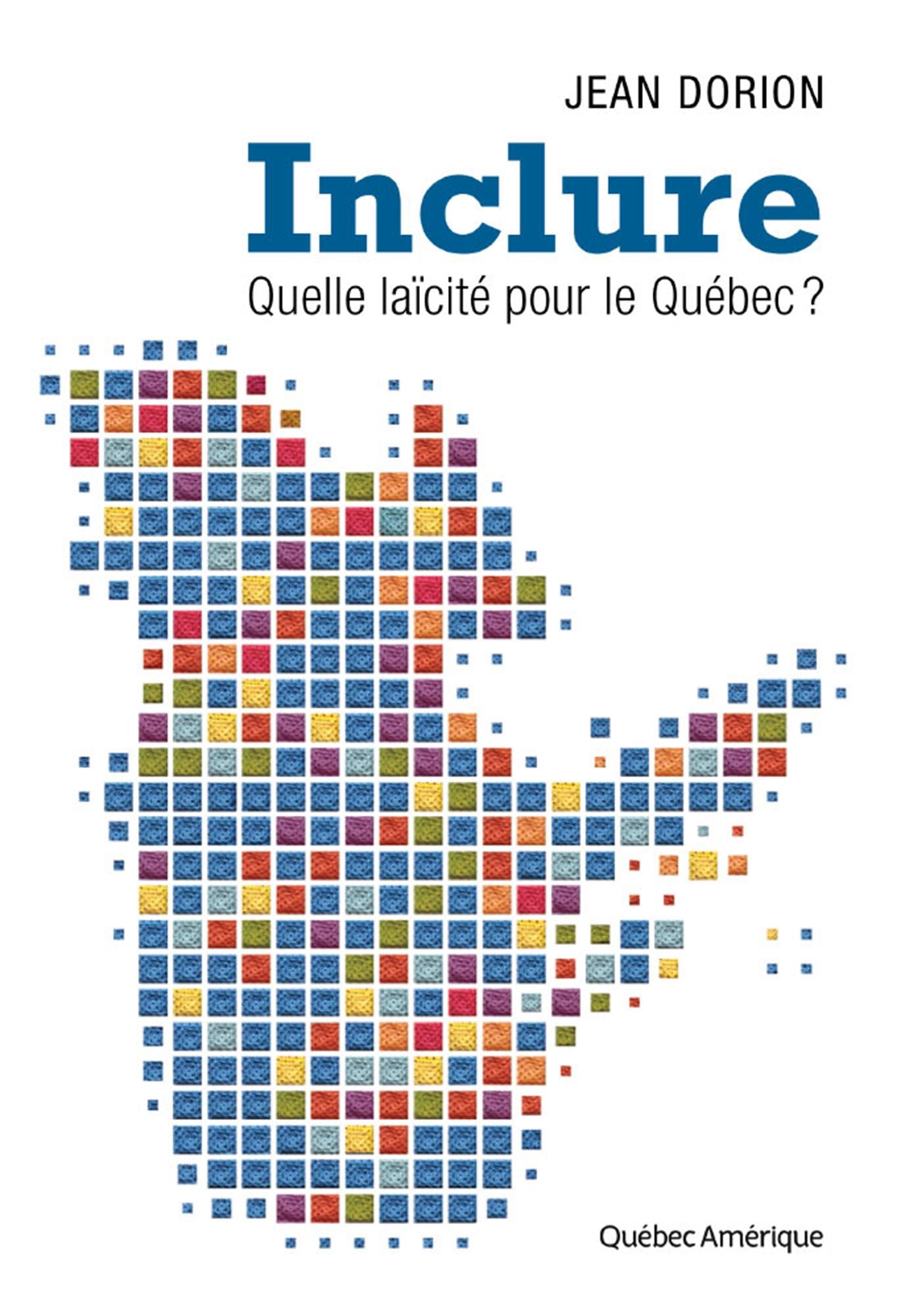 Inclure: Quelle laïcité pour le Québec ?