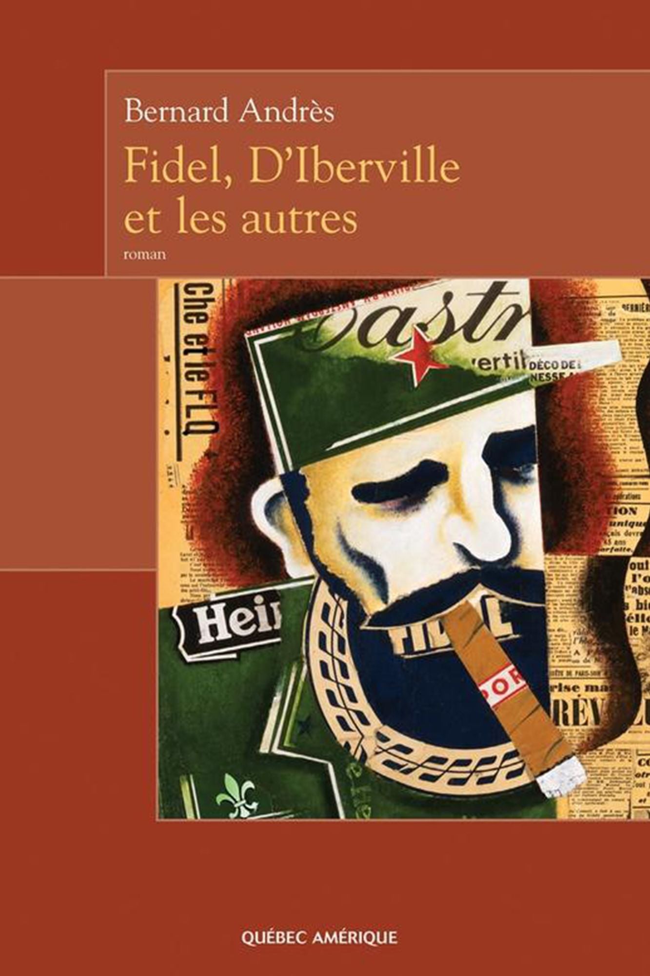 Fidel, D'Iberville et les autres
