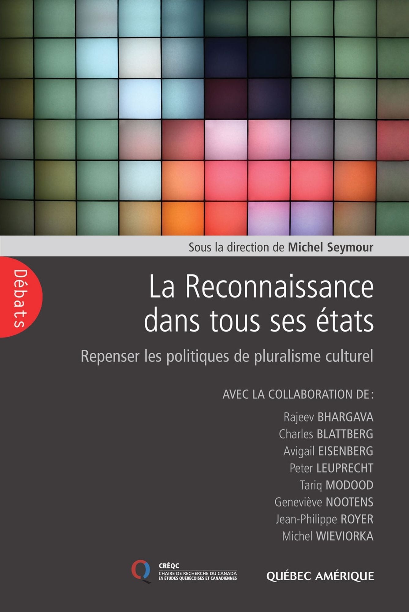 La Reconnaissance dans tous ses états: Repenser les politiques de pluralisme culturel