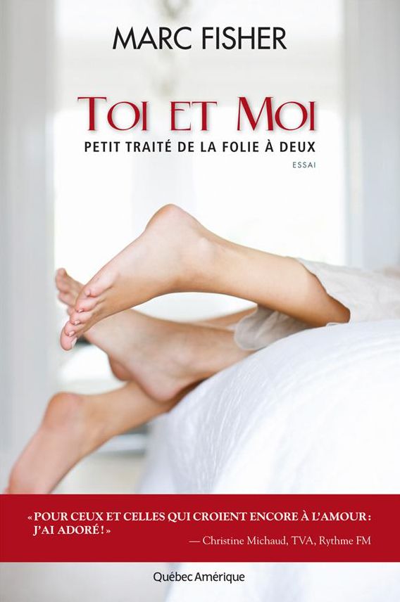 Toi et moi: Petit traité de la folie à deux