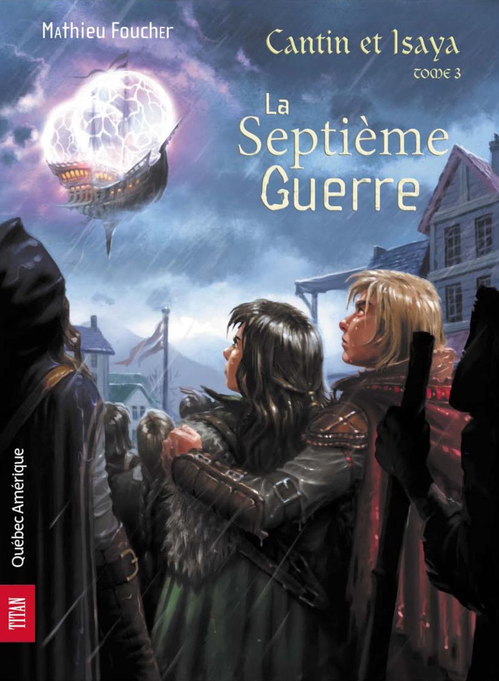Cantin et Isaya, Tome 3 - La Septième Guerre