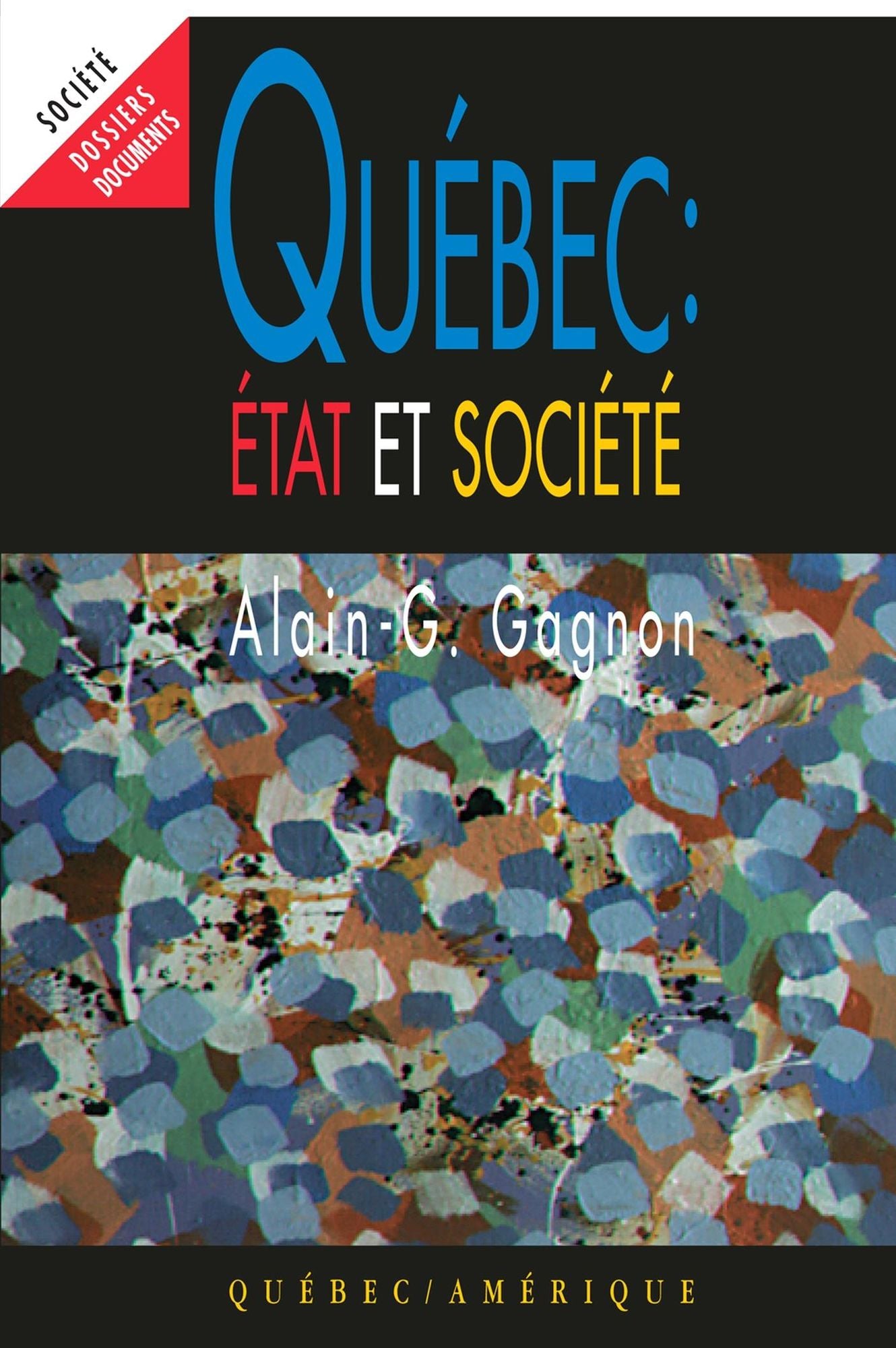 Québec : État et Société, Tome 1
