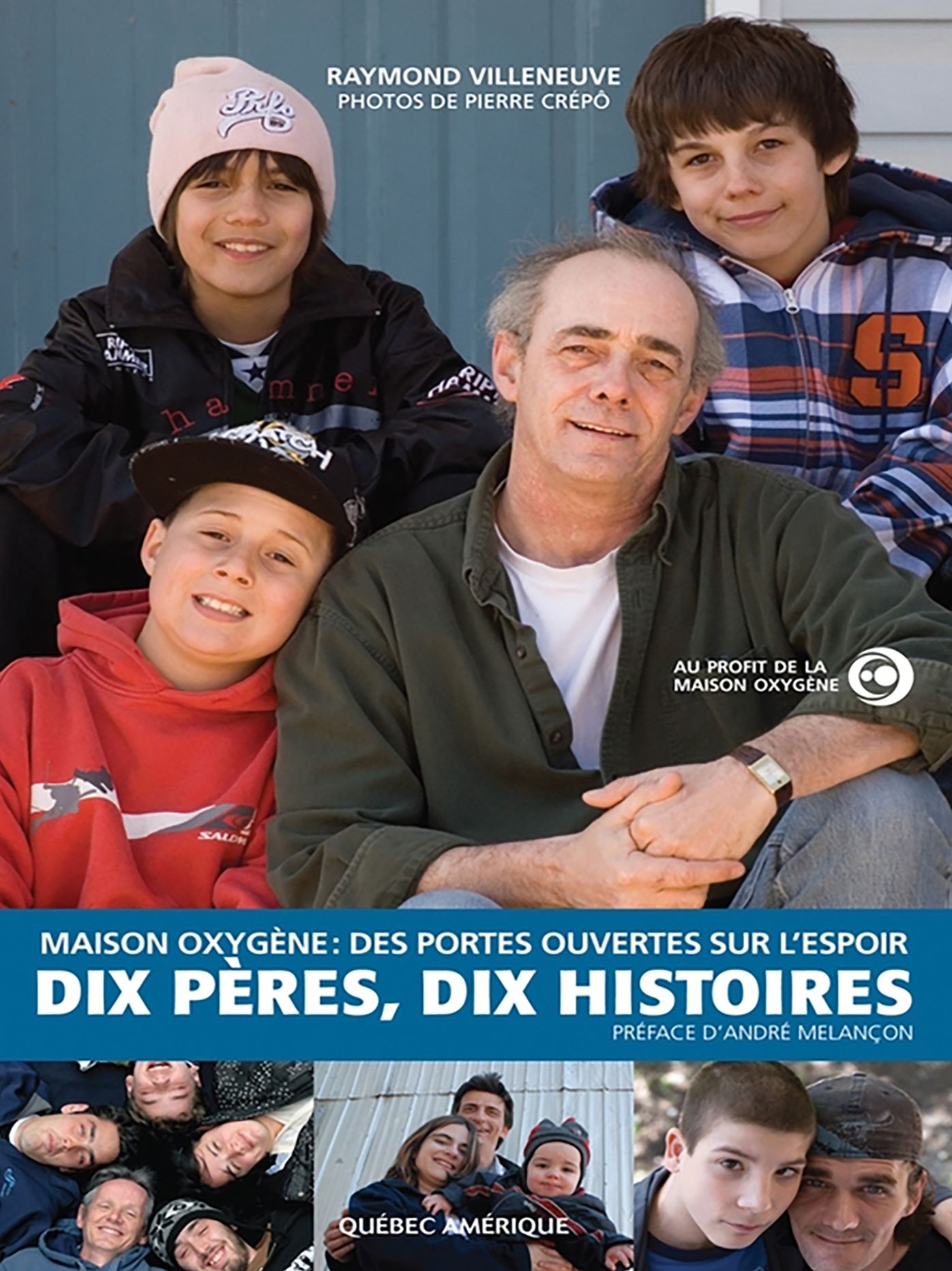 Maison Oxygène: Des portes ouvertes sur l'espoir: Dix pères, dix histoires