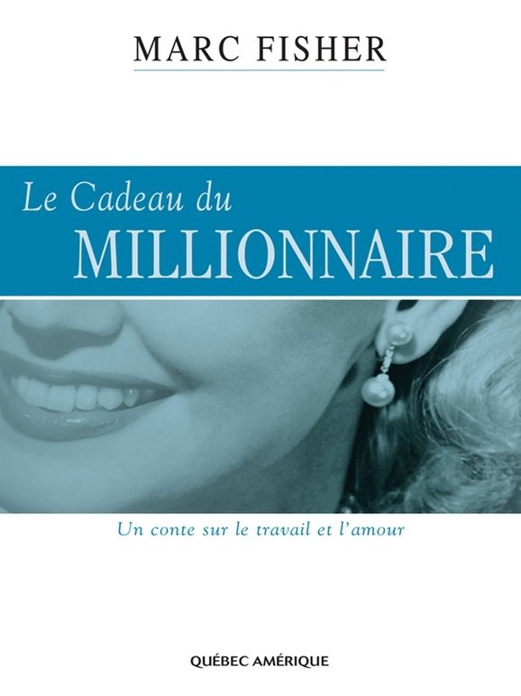 Le Cadeau du millionnaire: Un conte sur le travail et l'amour