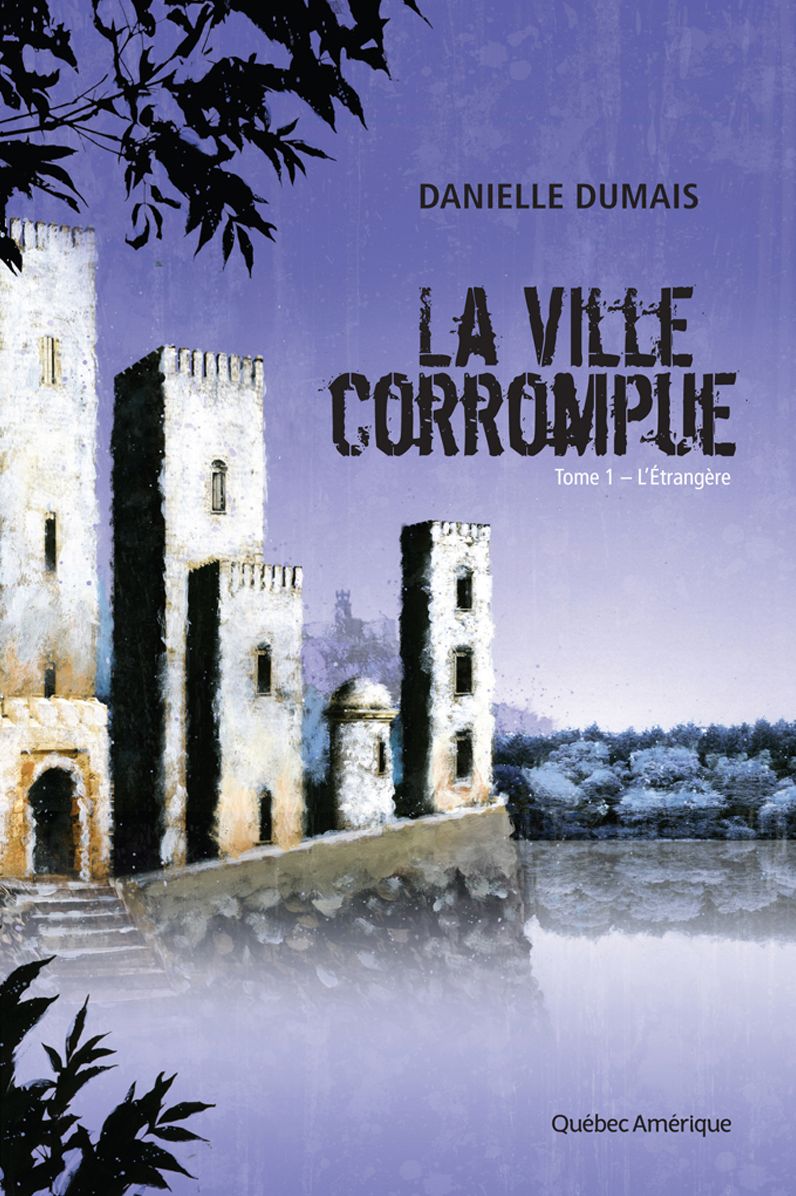 La Ville corrompue, Tome 1: L'Étrangère