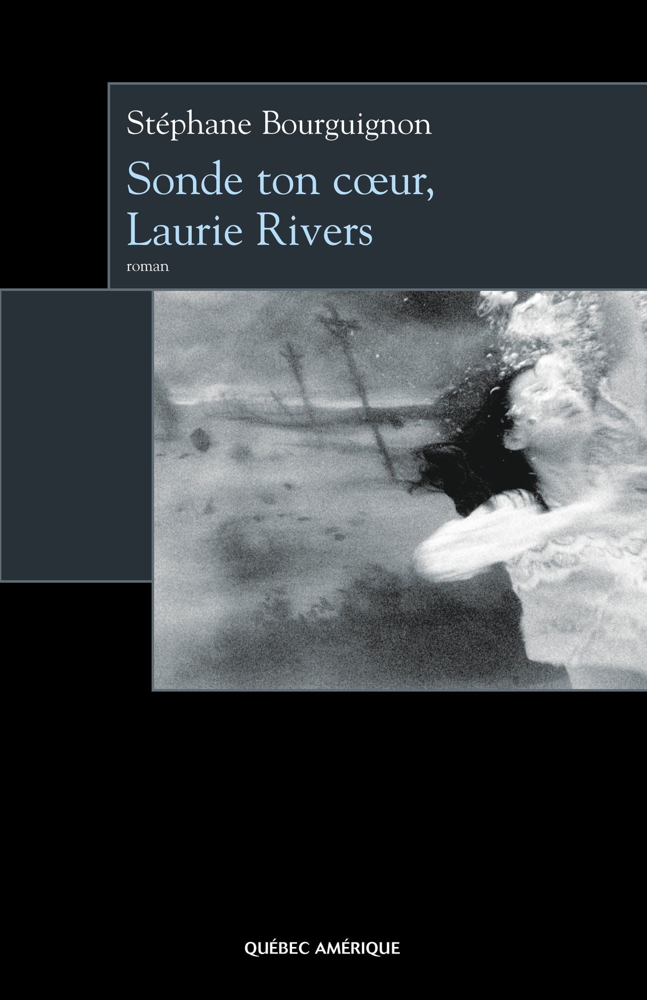 Sonde ton cour, Laurie Rivers
