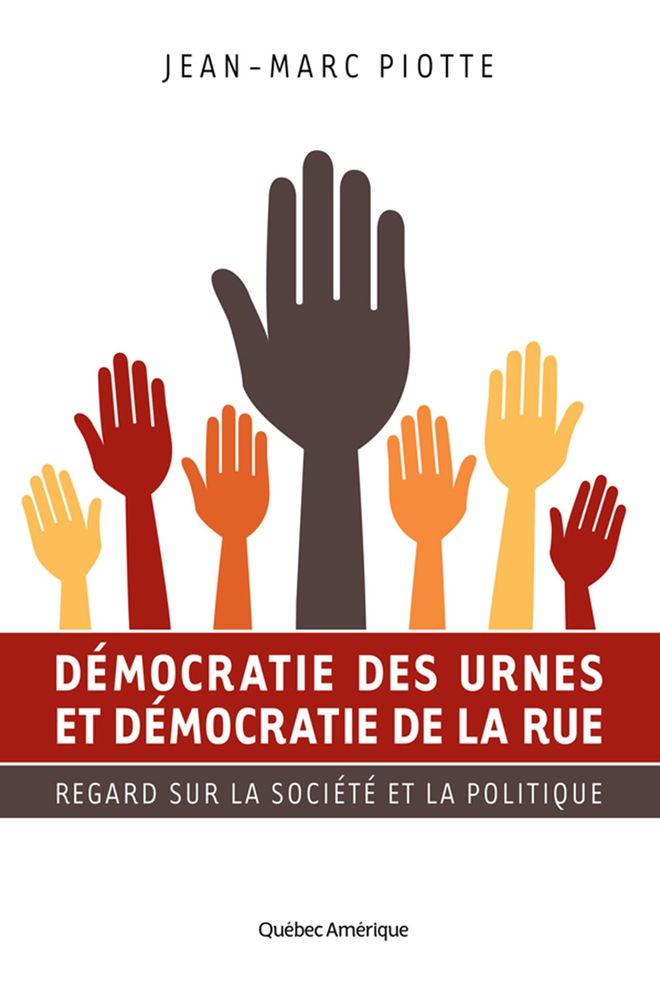 Démocratie des urnes et démocratie de la rue: Regardsur la société et la politique