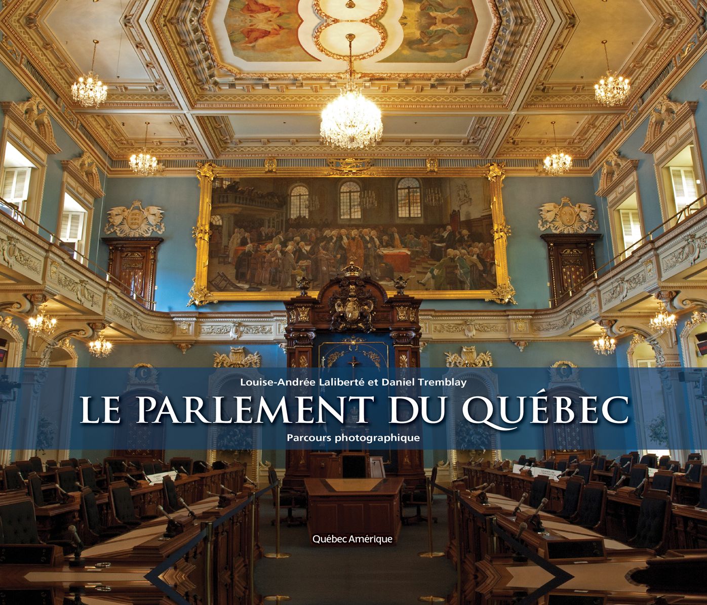 Le Parlement du Québec: Parcours photographique