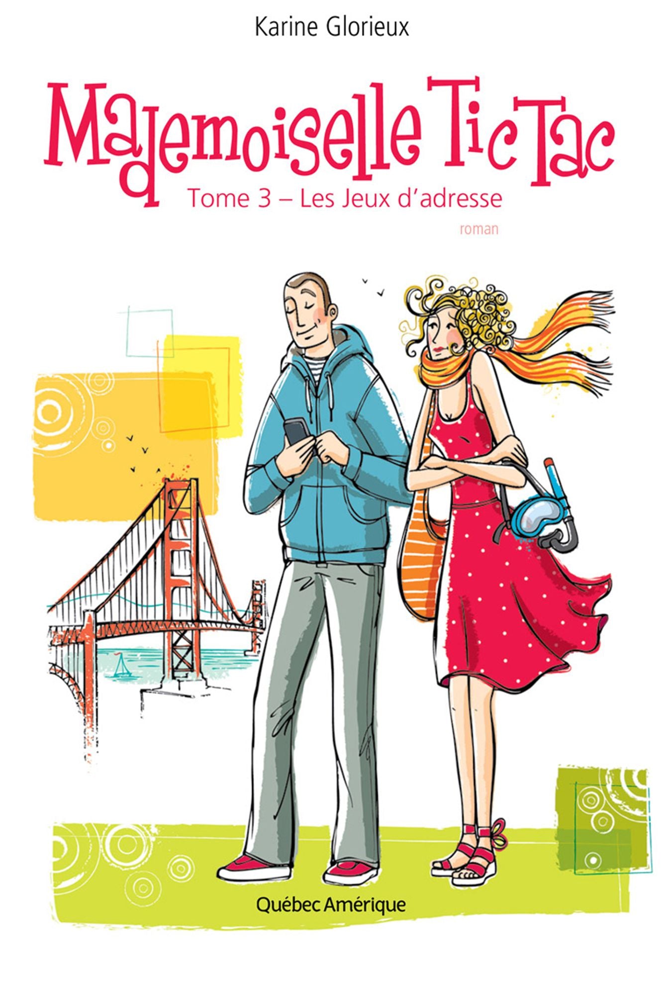 Mademoiselle Tic Tac, Tome 3: Les Jeux d'adresse