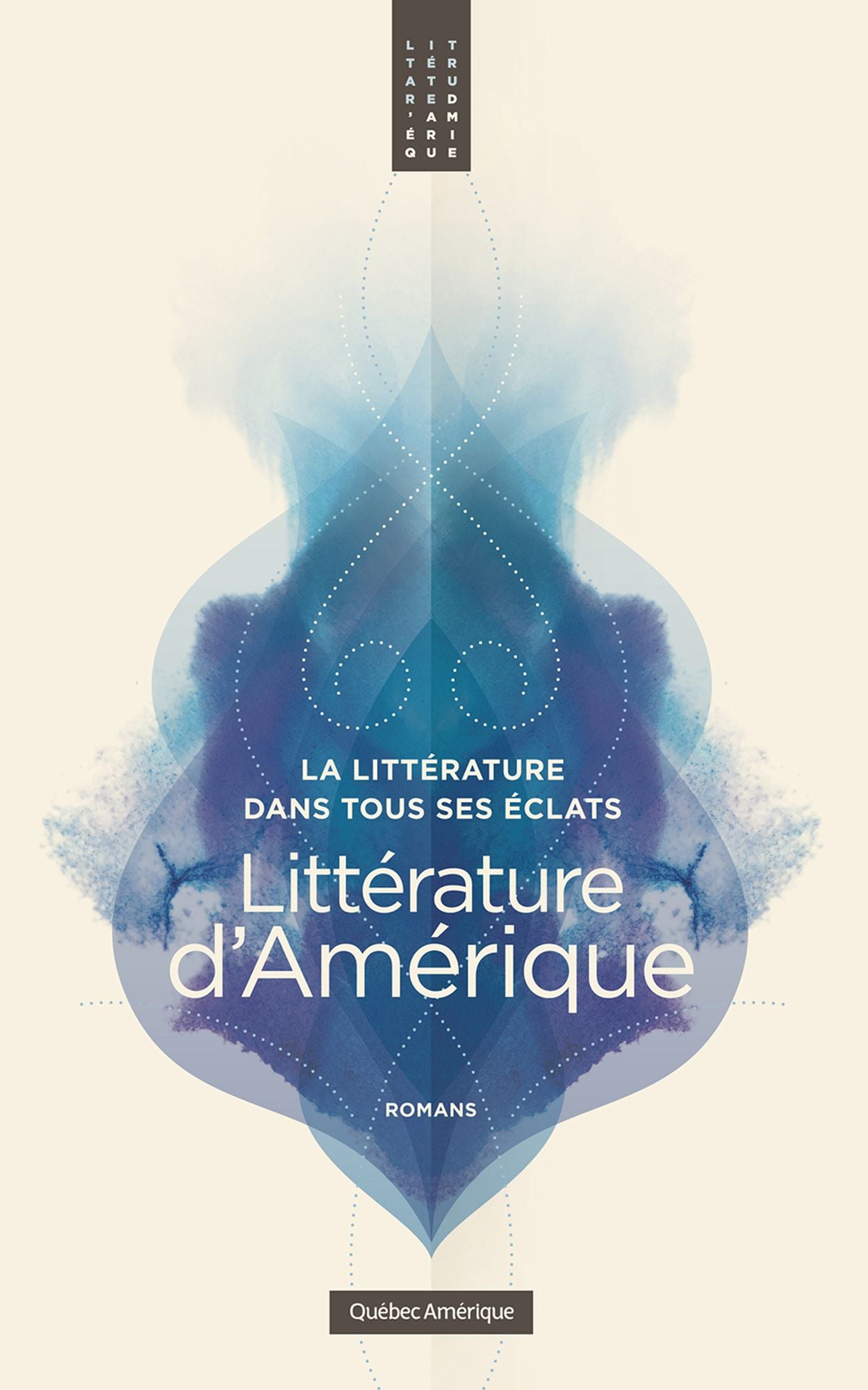 Littérature d'Amérique: La Littérature dans tous ses éclats