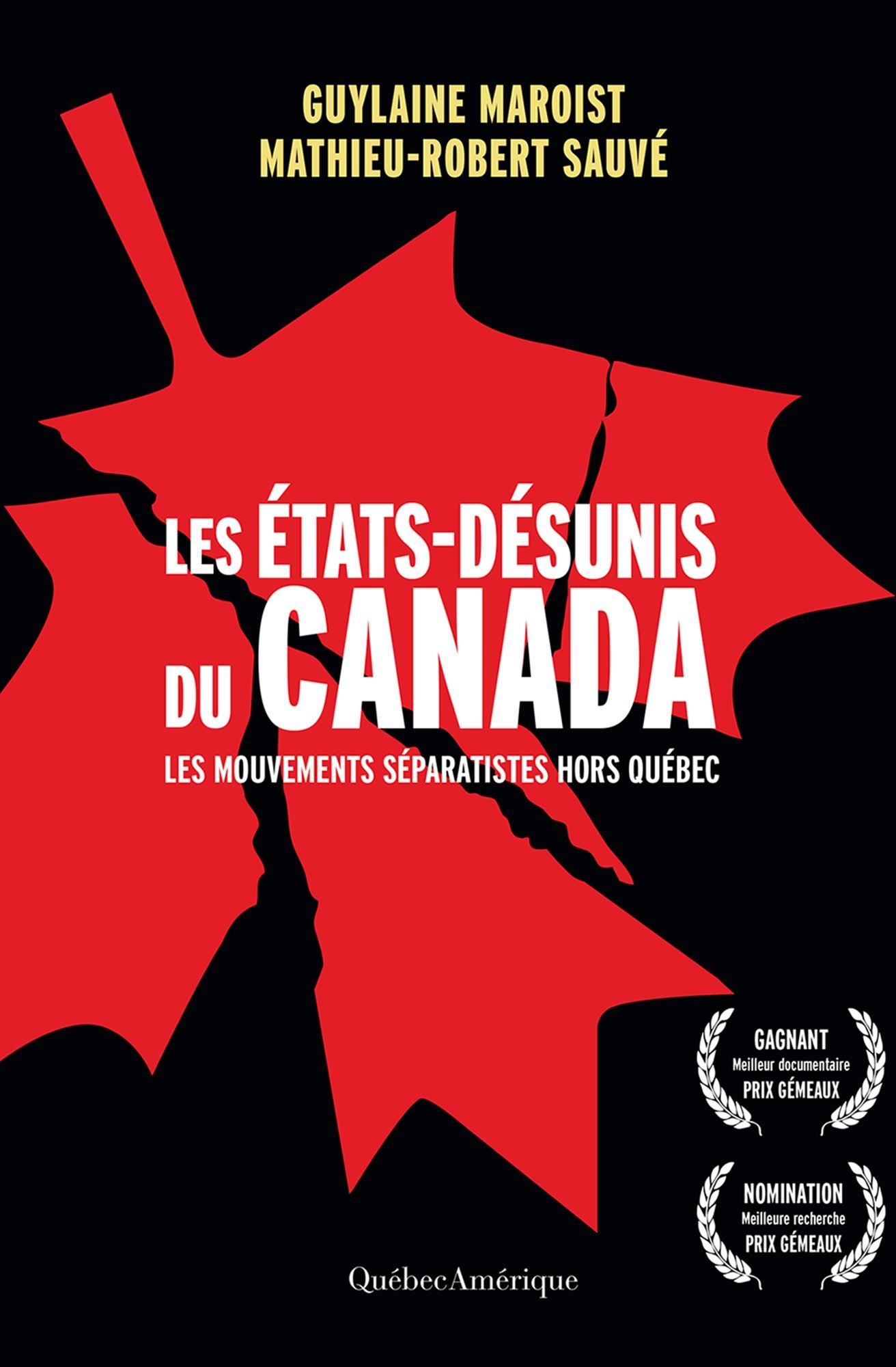 Les États-Désunis du Canada: Les Mouvements séparatistes hors Québec