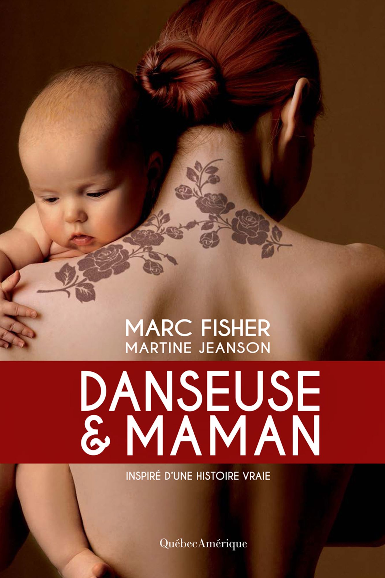 Danseuse et maman: Inspiré d'une histoire vraie