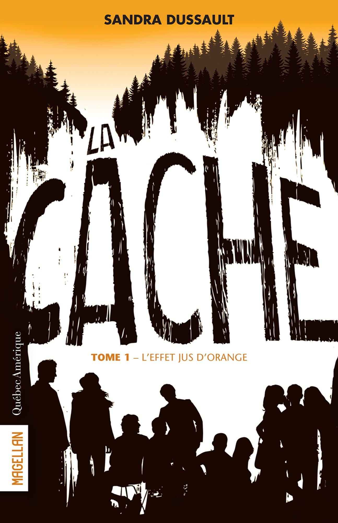 La Cache - Tome 1: L'effet jus d'orange