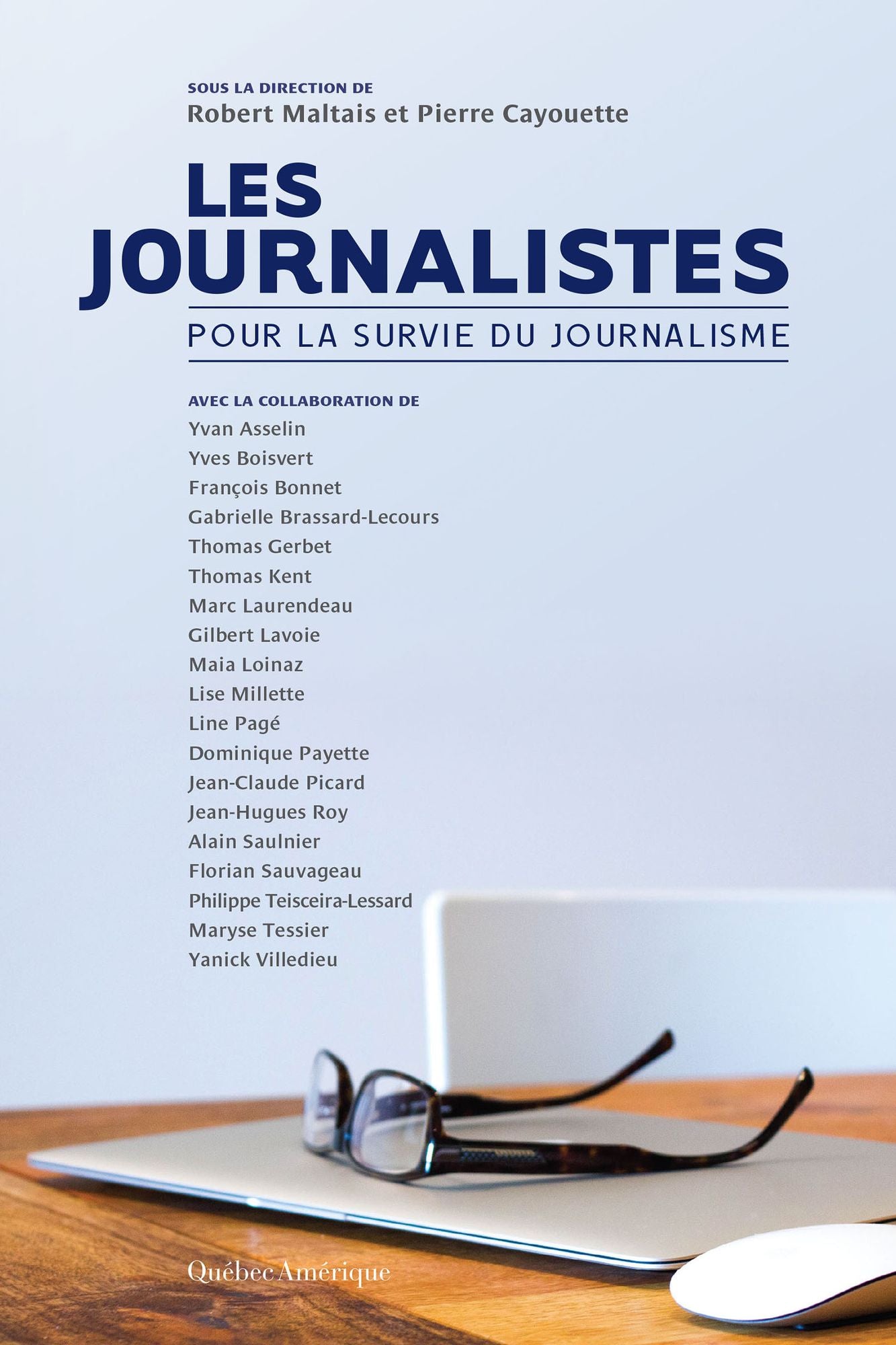 Les Journalistes: Pour la survie du journalisme