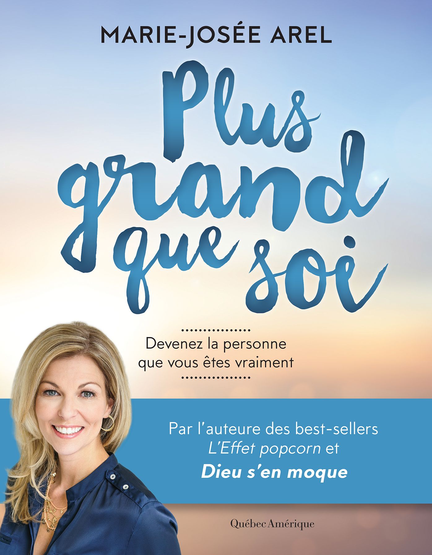 Plus grand que soi: Devenez la personne que vous êtes vraiment