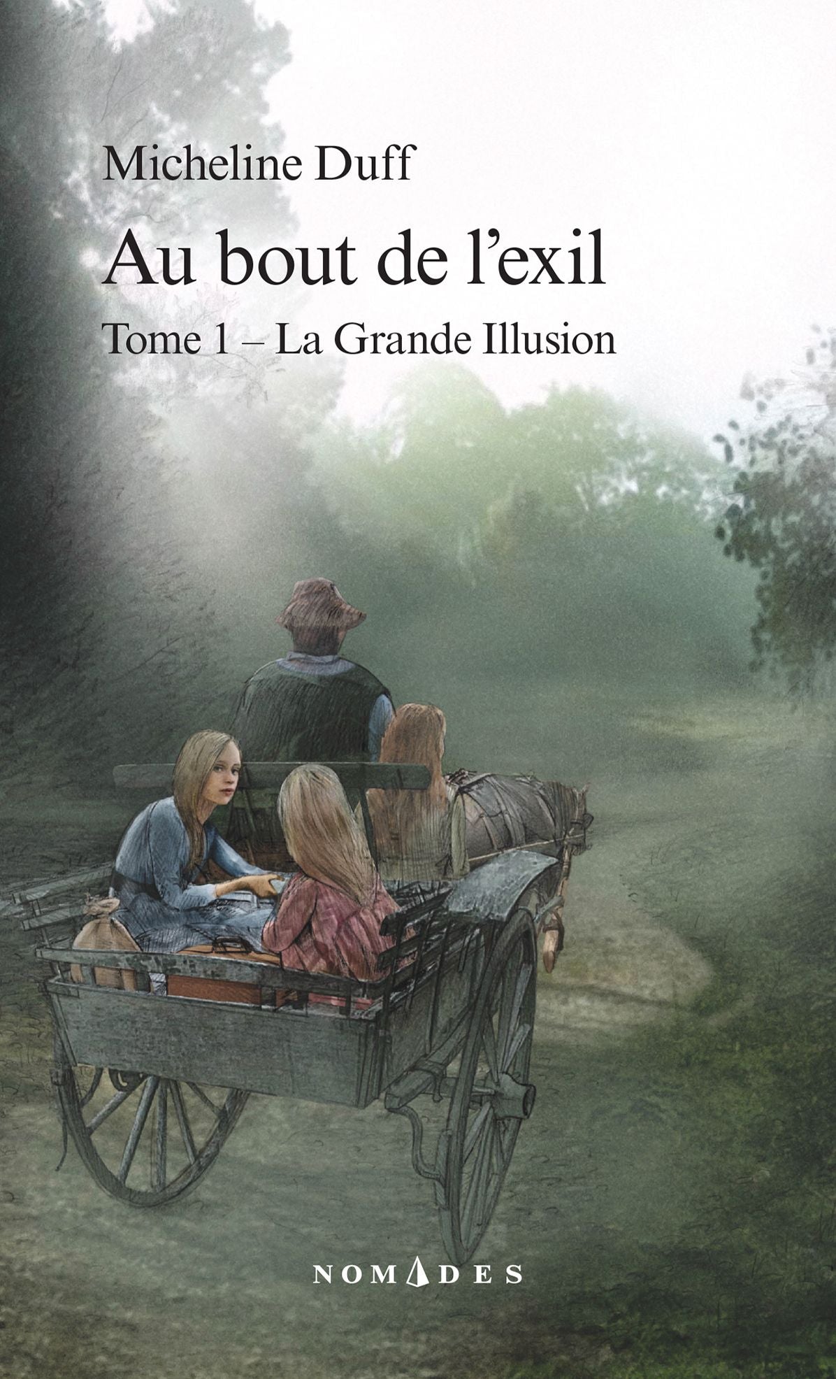 Au bout de l'exil, Tome 1: La Grande Illusion