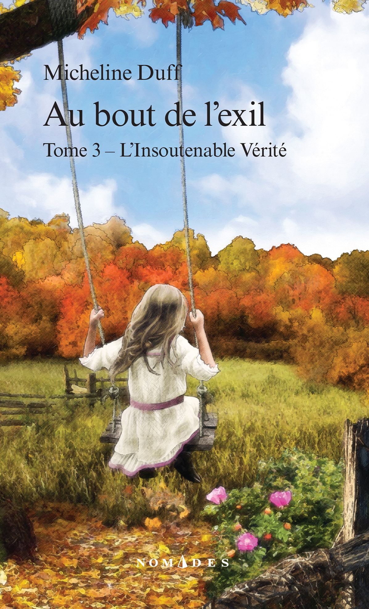 Au bout de l'exil, Tome 3: L'Insoutenable vérité