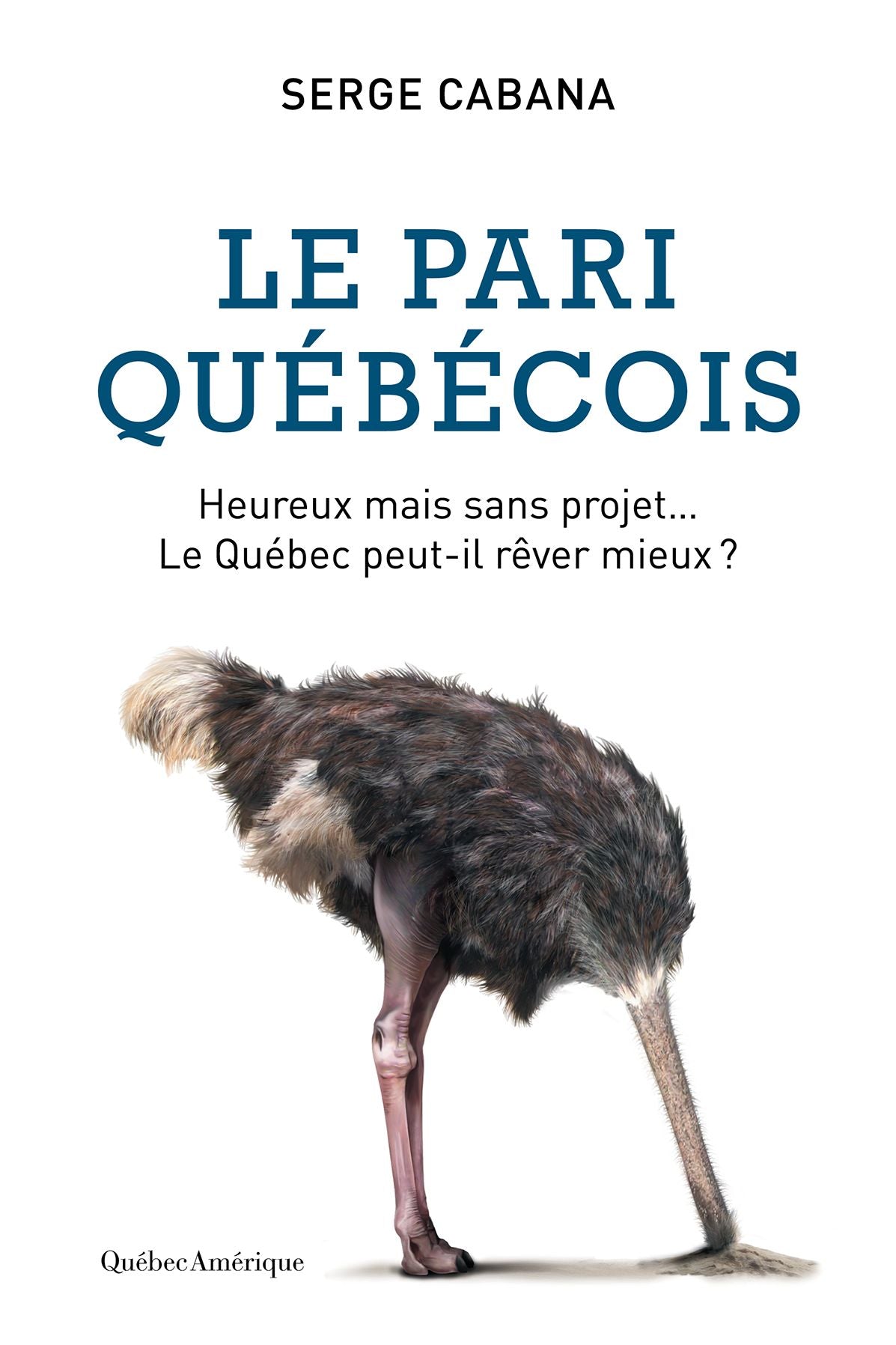 Le Pari québécois: Heureux mais sans projet, le Québec peut-il rêver mieux?