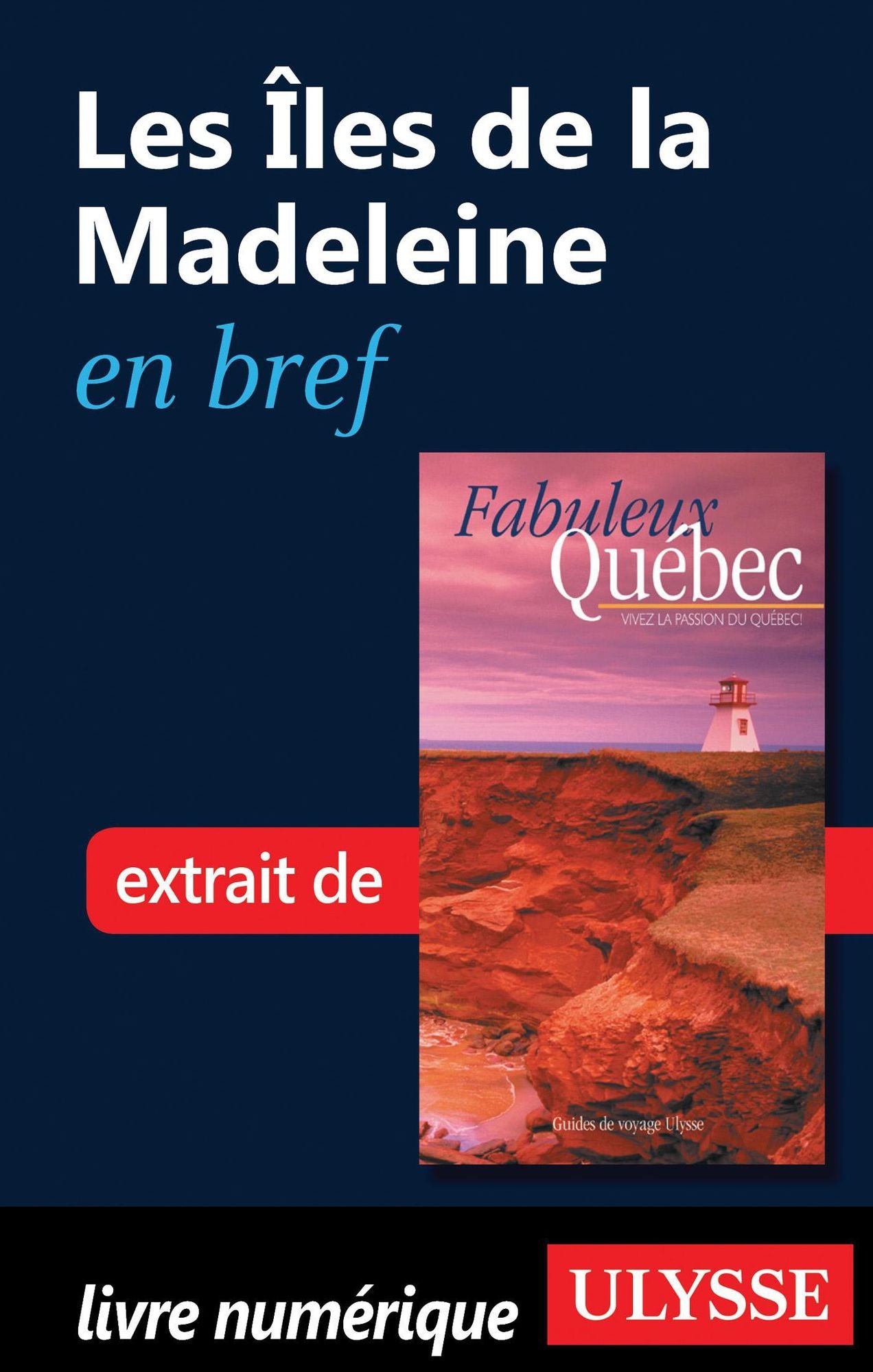Les Îles de la Madeleine en bref