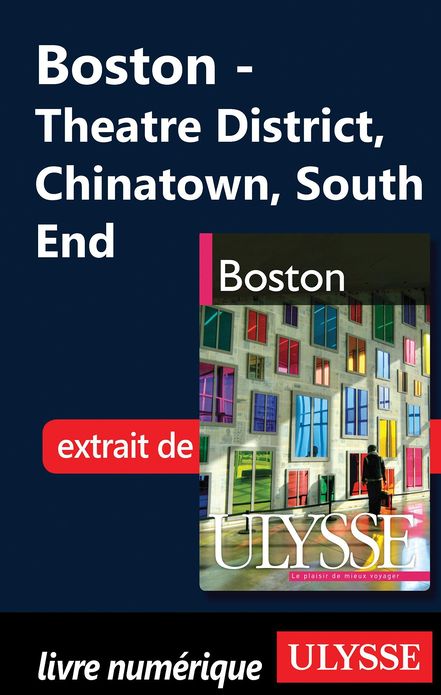Boston - Theatre District, Chinatown, South End