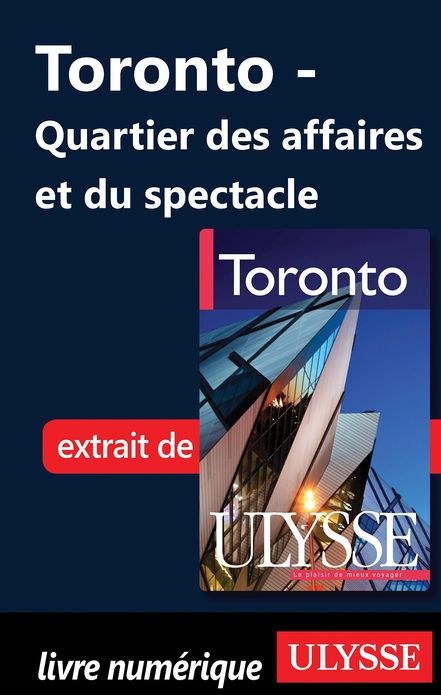 Toronto - quartier des affaires et du spectacle