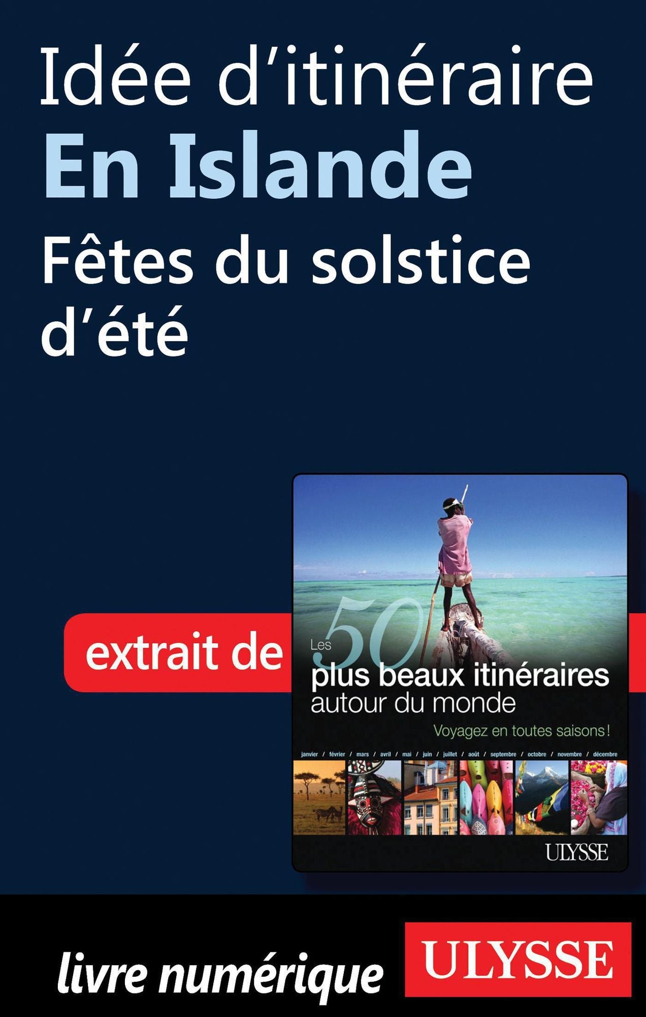 Idée d'itinéraire en Islande - Fêtes du solstice d'été