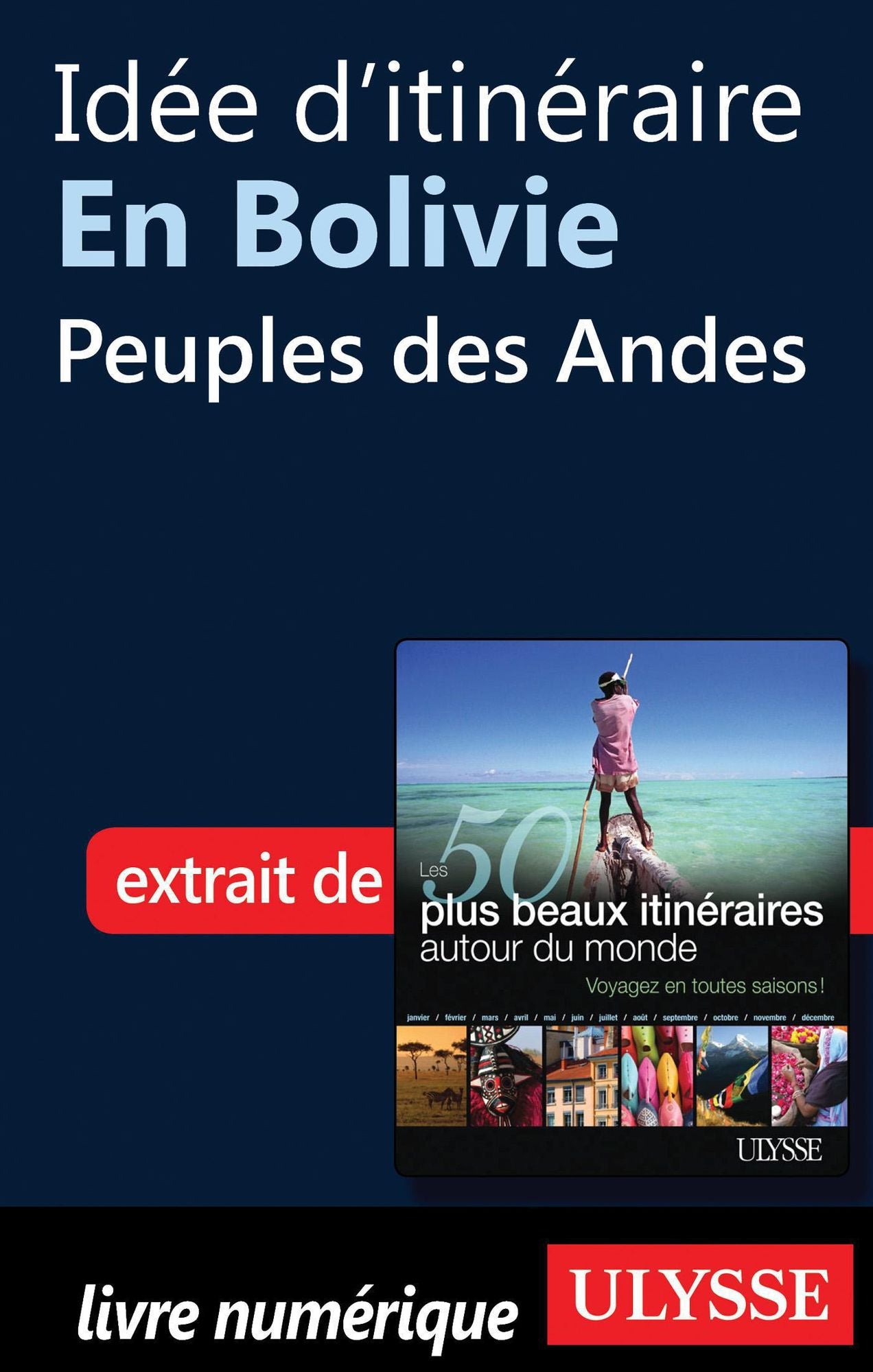 Idée d'itinéraire en Bolivie - Peuples des Andes
