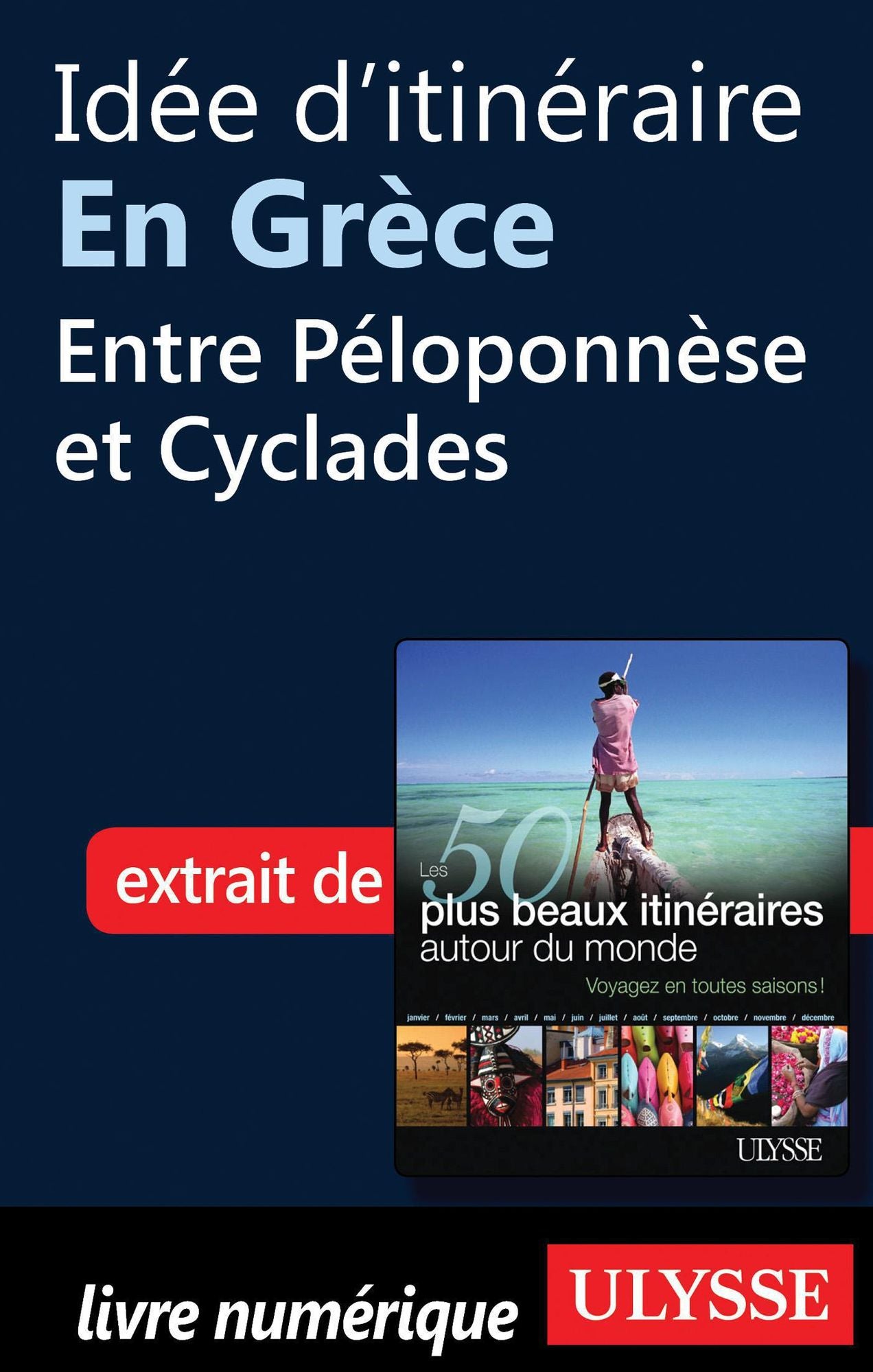 Idée d'itinéraire en Grèce - Entre Péloponnèse et Cyclades